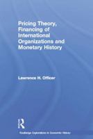 Pricing Theory, Financing of International Organisations and Monetary History 1138806838 Book Cover