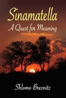 Sinamatella - A Quest for Meaning 1888820667 Book Cover