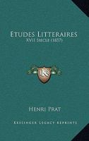 Etudes Litteraires: XVII Siecle (1857) 116116863X Book Cover