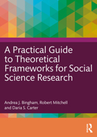 A Practical Guide to Theoretical Frameworks for Social Science Research 103219992X Book Cover