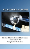 No Longer a Pawn 0974709220 Book Cover