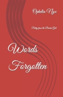 Words Forgotten: Poetry from the Broken Girl B0B7QZBS1B Book Cover