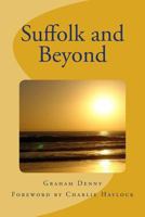 Suffolk and Beyond 1492163600 Book Cover