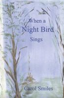 When a NIGHT BIRD Sings 1934940348 Book Cover