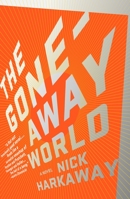 The Gone-Away World 0307389073 Book Cover