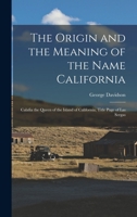 The Origin and the Meaning of the Name California: Calafia the Queen of the Island of California, Title Page of Las Sergas 1015426409 Book Cover
