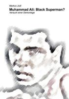 Muhammad Ali: Black Superman?: Versuch einer Demontage 3831130930 Book Cover
