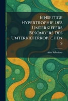 Einseitige Hypertrophie Des Unterkiefers Besonders Des Unterkieferkopfchens (German Edition) 1025622758 Book Cover
