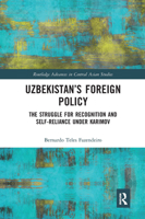 Uzbekistan's Foreign Policy: The Struggle for Recognition and Self-Reliance Under Karimov 0367667592 Book Cover