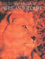 The Ultimate African Wildlife 1920289038 Book Cover