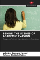 Behind the Scenes of Academic Evasion 6208967546 Book Cover