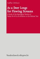 As a Deer Longs for Flowing Streams: A Study of the Septuagint Version of Psalm 42-43 in Its Relation to the Hebrew Text 3525533837 Book Cover