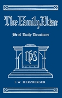 The family altar: Brief daily devotions based on selected Scripture texts 1013324889 Book Cover