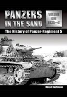 Panzers in the Sand: The History of Panzer-Regiment 5, 1935-41 1848845057 Book Cover