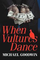 When Vultures Dance 1440165009 Book Cover