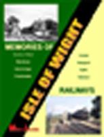 Memories of Isle of Wight Railways 1906419361 Book Cover