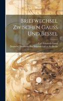 Briefwechsel zwischen Gauss und Bessel 1021642800 Book Cover