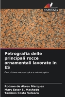 Petrografia delle principali rocce ornamentali lavorate in ES: Descrizione macroscopica e microscopica (Italian Edition) 6207646738 Book Cover