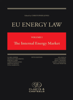 EU Energy Law Volume I, The Internal Energy Market: (Fourth Edition) 9077644652 Book Cover