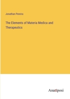 The Elements of Materia Medica and Therapeutics 3382332841 Book Cover