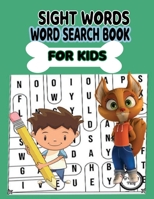 Sight Words Word Search Book for Kids: High Frequency Words Activity Book for Raising Confident Readers,50 Word Search Puzzles B08RRJ8ZB3 Book Cover