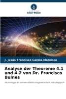 Analyse der Theoreme 4.1 und 4.2 von Dr. Francisco Bulnes (German Edition) 6209799337 Book Cover