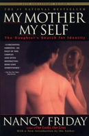 My Mother/My Self: The Daughter's Search for Identity 0440156637 Book Cover