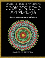 GEOMETRISCHE MANDALAS: Malbuch für Erwachsene B08RSLVHXB Book Cover