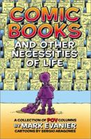 Comic Books and Other Necessities of Life 1893905152 Book Cover