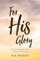 For His Glory 1645698920 Book Cover