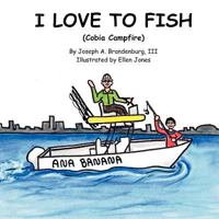 I Love to Fish 0983384835 Book Cover