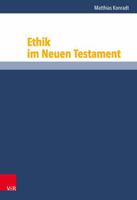 Ethik Im Neuen Testament (Grundrisse Zum Neuen Testament) 352551364X Book Cover