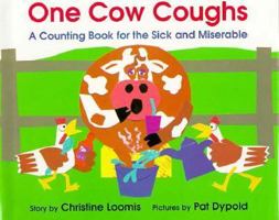 One Cow Coughs: A Counting Book for the Sick and Miserable 0395678994 Book Cover