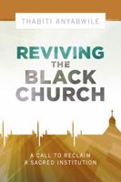 Reviving the Black Church 1433686325 Book Cover