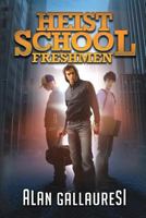 Heist School Freshmen 1494732041 Book Cover