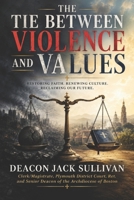 The Tie between Violence and Values B0H3Z71KJF Book Cover