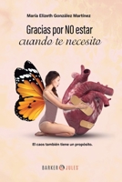 Gracias por NO estar cuando te necesito: El caos también tiene un propósito (Spanish Edition) B0B6XJBCLL Book Cover