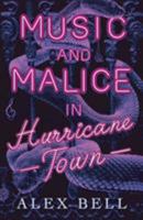 Music and Malice in Hurricane Town 1847159605 Book Cover