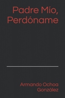 Padre M�o, Perd�name 1706226675 Book Cover