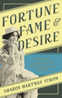 Fortune, Fame, and Desire: Promoting the Self in the Long Nineteenth Century 1442272651 Book Cover