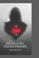 Más allá del código perdido: Continuación de Renacer a través del código (Spanish Edition) B0F74MHRM6 Book Cover