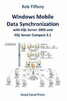 Windows Mobile Data Synchronization with SQL Server 2005 and SQL Server Compact 3.1 0979891205 Book Cover
