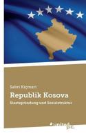 Republik Kosova. Staatsgründung und Sozialstruktur 3710318254 Book Cover