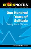 One Hundred Years of Solitude: Gabriel Garcí­a Márquez (SparkNotes Literature Guide) 1586634542 Book Cover