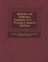 Bulletin De Folklore, Volumes 2-3... 1293187976 Book Cover