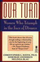 Our Turn: Women Who Truimph in the Face of Divorce 0671740067 Book Cover