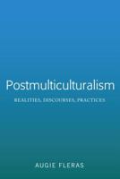 Postmulticulturalism: Realities, Discourses, Practices 1433153602 Book Cover