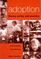 Adoption: Theory, Policy and Practice 0304334812 Book Cover