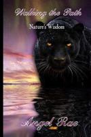 Walking the Path Nature's Wisdom 1979448361 Book Cover