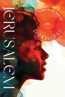 Jerusalem: A Seductive Novel B0F1CPSKZT Book Cover